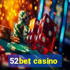 52bet casino